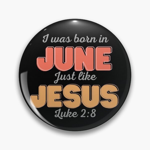 Item preview, I Was Born In June Like Jesus Luke designed and sold by Mothe3rd.