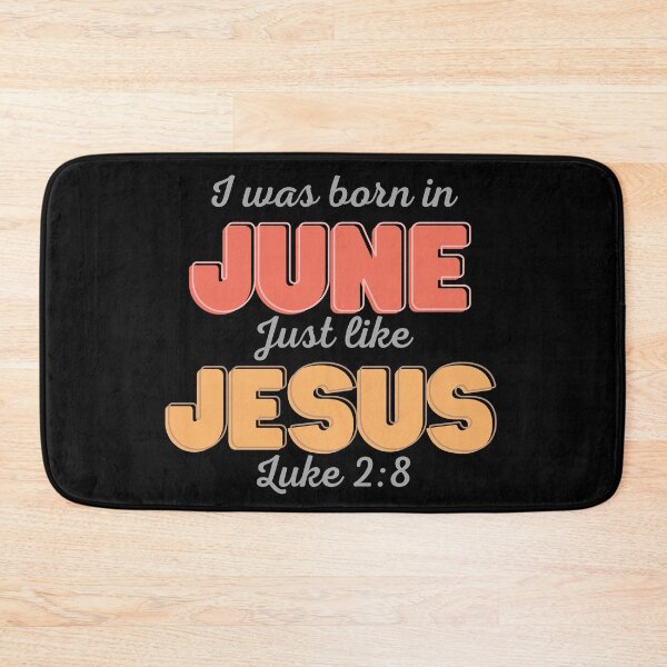 Item preview, I Was Born In June Like Jesus Luke designed and sold by Mothe3rd.