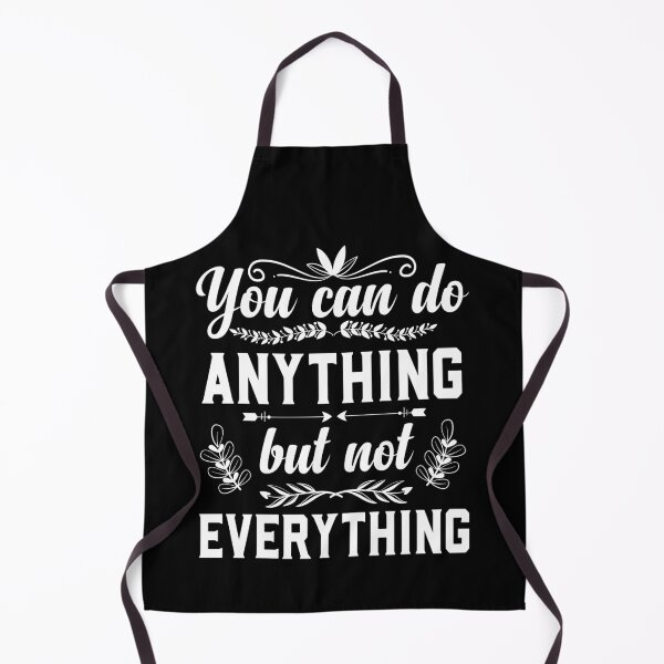 Item preview, You Can Do Anything, but Not Everything designed and sold by ADAMYASS.