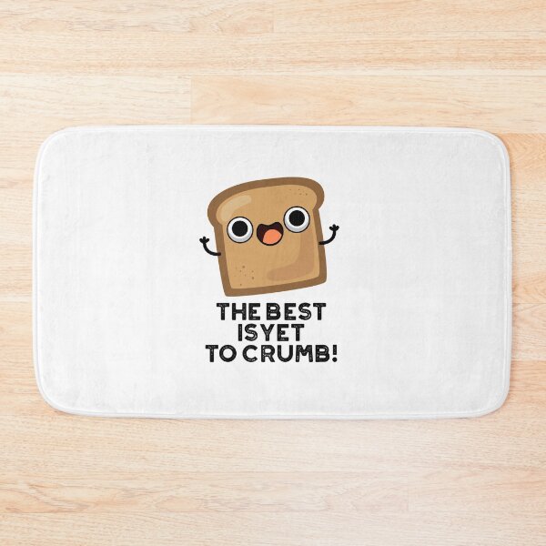 Item preview, The Best Is Yet To Crumb Funny Toast Puns  designed and sold by punnybone.
