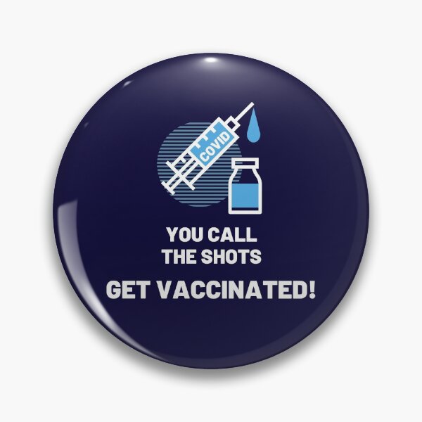 Item preview, You Call The Shots - Get Vaccinated! designed and sold by jadedscientist.
