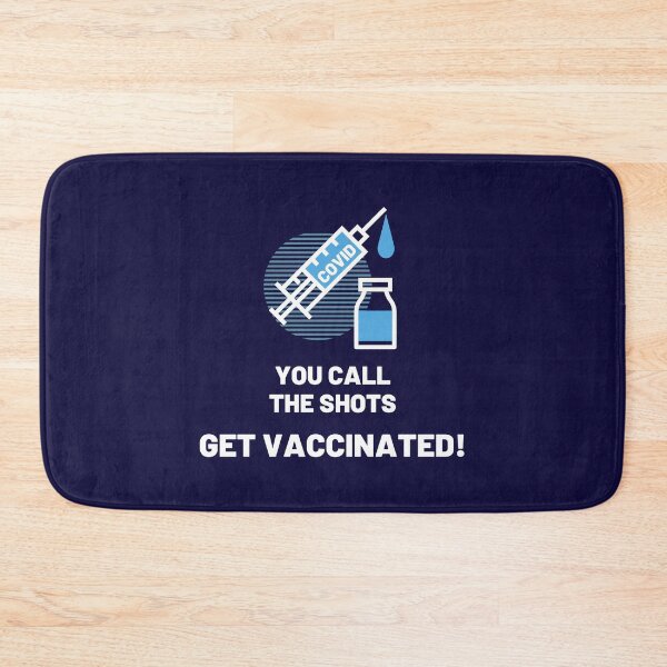Item preview, You Call The Shots - Get Vaccinated! designed and sold by jadedscientist.