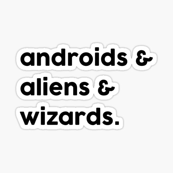 Item preview, androids & aliens & wizards designed and sold by carterwood.