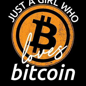 Imagen de la obra Just A Girl Who Loves Bitcoin Cryptocurrency Bitcoin Girl Gear de DynamicDesign