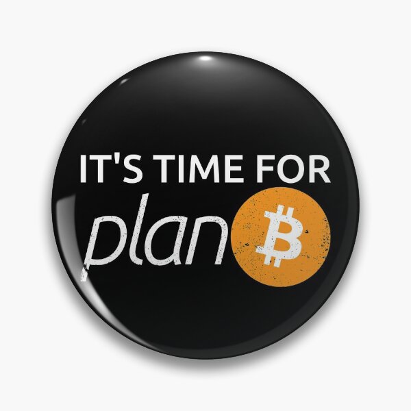 Item preview, It's Time For Plan B Bitcoin Plan B Cryptocurrency Bitcoin Gear designed and sold by DynamicDesign.