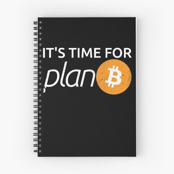 Item preview, It's Time For Plan B Bitcoin Plan B Cryptocurrency Bitcoin Gear designed and sold by DynamicDesign.