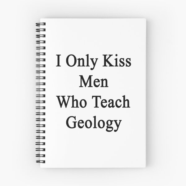 Item preview, I Only Kiss Men Who Teach Geology  designed and sold by supernova23.