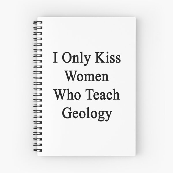 Item preview, I Only Kiss Women Who Teach Geology  designed and sold by supernova23.