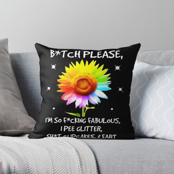 B#tch Please I'm So F#CKING Fabulous I Pee Glitter Funny Cushion Cover 