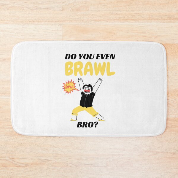 Item preview, Do You Even Brawl Bro designed and sold by momsnpops.