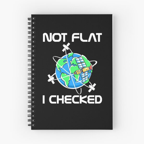 Item preview, Not Flat I Checked Flat Earth Conspiracy Science Astronomy Gear designed and sold by DynamicDesign.
