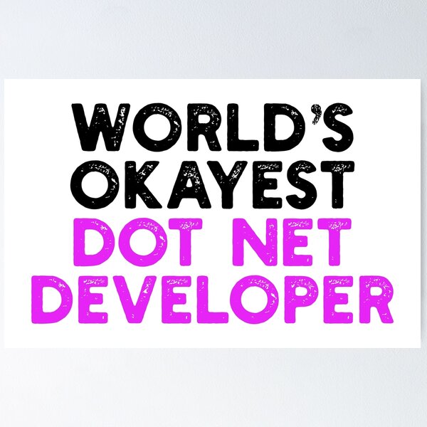 Artikel-Vorschau von Der okayeste Dot Net-Entwickler der Welt, designt und verkauft von Tech-e-Tees.