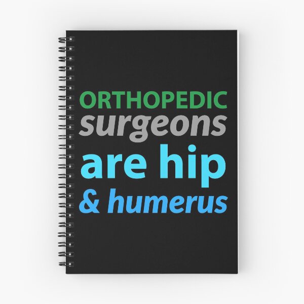 Item preview, funny Orthopedic design. orthopedic surgeons are hip and humerus designed and sold by doctors-apparel.