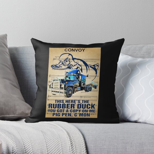 Convoy this here’s the rubber duck you got a copy on me poster Throw Pillow