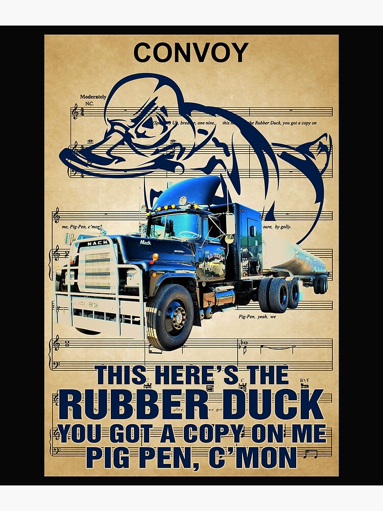 "Convoy this here’s the rubber duck you got a copy on me poster" Art Print for Sale by Lukifo
