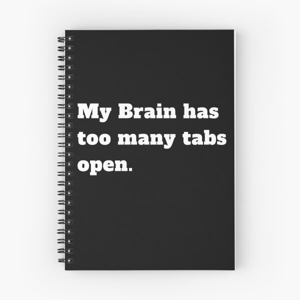 Item preview, My brain has too many tabs open designed and sold by Click-Like.
