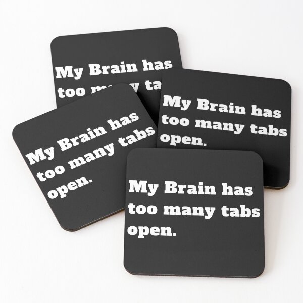 Item preview, My brain has too many tabs open designed and sold by Click-Like.