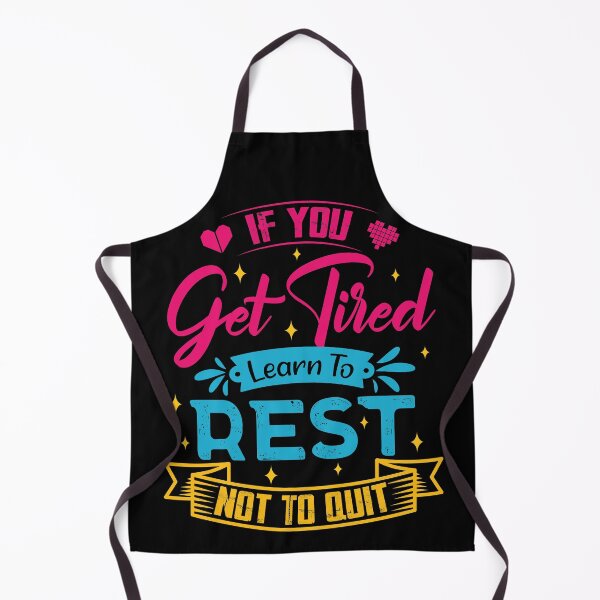 Item preview, If you get tired learn to rest, not to quit. designed and sold by Beefytee.