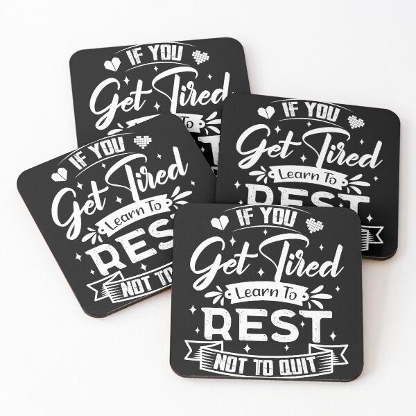 Item preview, If you get tired learn to rest, not to quit. designed and sold by Beefytee.