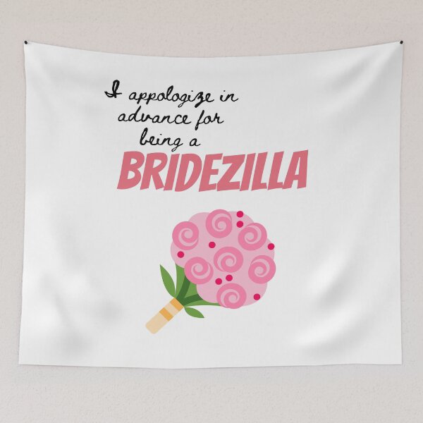 Item preview, Funny apology in advance for being a bridezilla. designed and sold by StormyMuse.