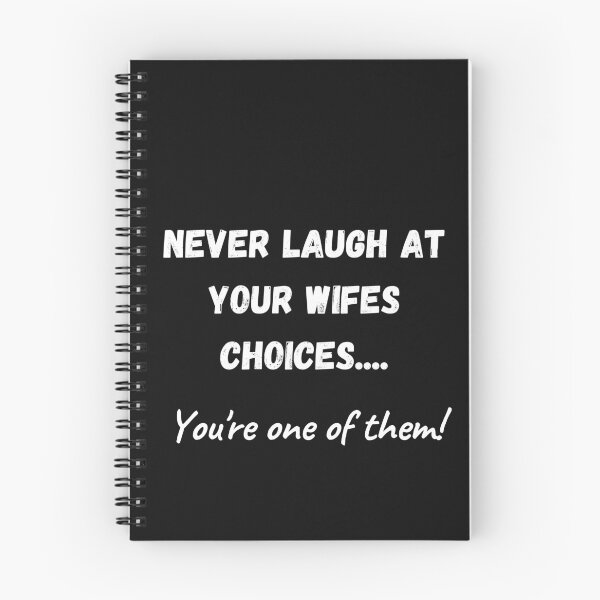 Item preview, Copy of Never laugh at your wifes choices, you're one of them designed and sold by Click-Like.