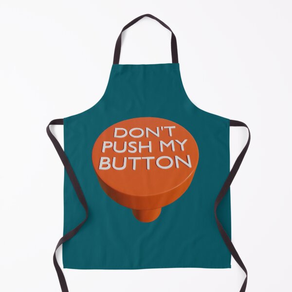 Item preview, Do not Push My Button designed and sold by bradm50.