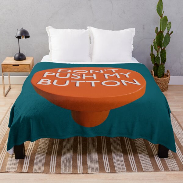 Item preview, Do not Push My Button designed and sold by bradm50.