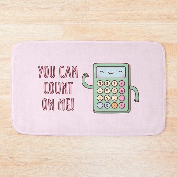 Item preview, You Can Count On Me Pun Cute Calculator designed and sold by rustydoodle.