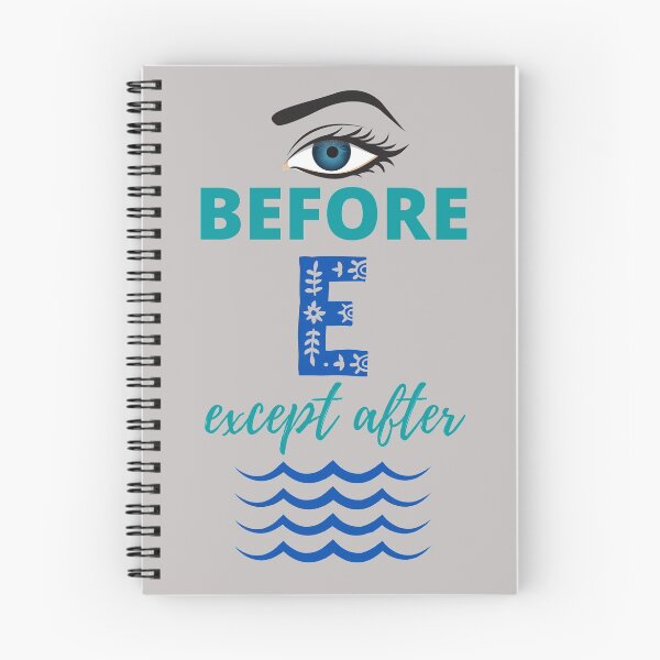 Item preview, I before E except after C. designed and sold by NinjaPug.