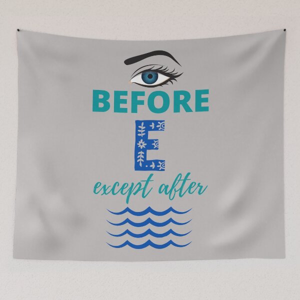 Item preview, I before E except after C. designed and sold by NinjaPug.