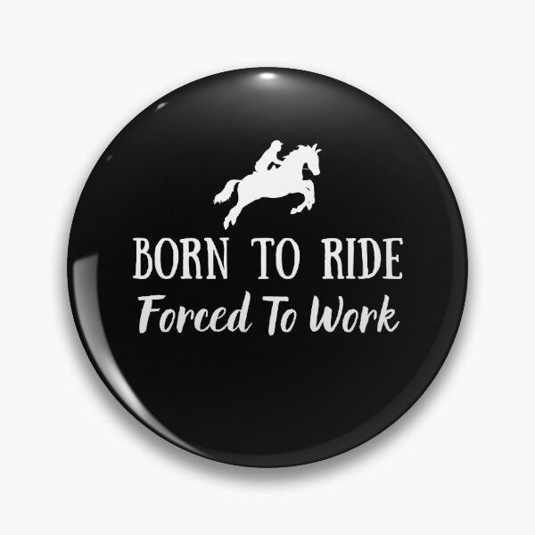 Item preview, Horse Lover Design | Horse Lover Gift | Born To Ride Forced To Work | Funny Horse Gift designed and sold by Presto Prints Design.
