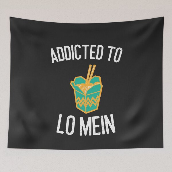 Item preview, Addicted To Lo Mein Lo Mein Gift designed and sold by EricJP.