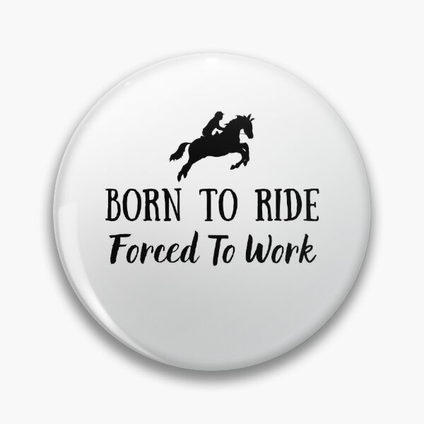 Item preview, Horse Lover Design | Horse Lover Gift | Born To Ride Forced To Work | Funny Horse Gift designed and sold by Presto Prints Design.