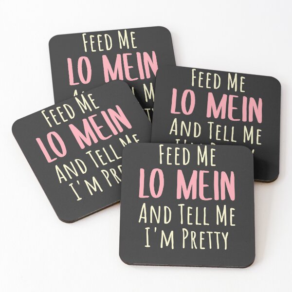 Item preview, Feed Me Lo Mein And Tell Me I'm Pretty Lo Mein Gift designed and sold by EricJP.