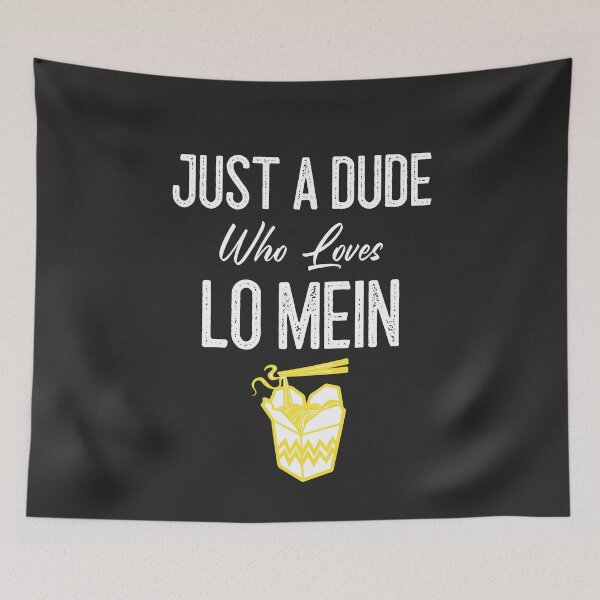 Item preview, Just A Dude Who Loves Lo Mein Lo Mein Gift designed and sold by EricJP.