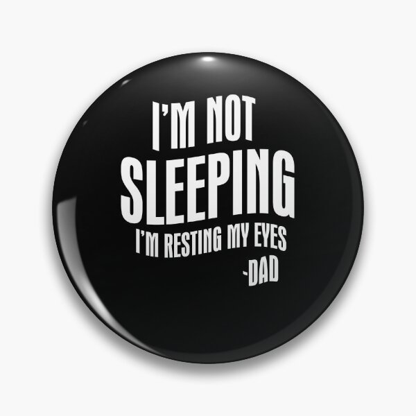 Item preview, I'm Not Sleeping I'm Resting My Eyes dad designed and sold by BaseStore.