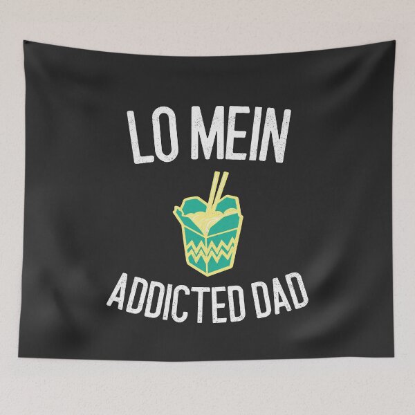 Item preview, Lo Mein Addicted Dad Lo Mein Gift designed and sold by EricJP.