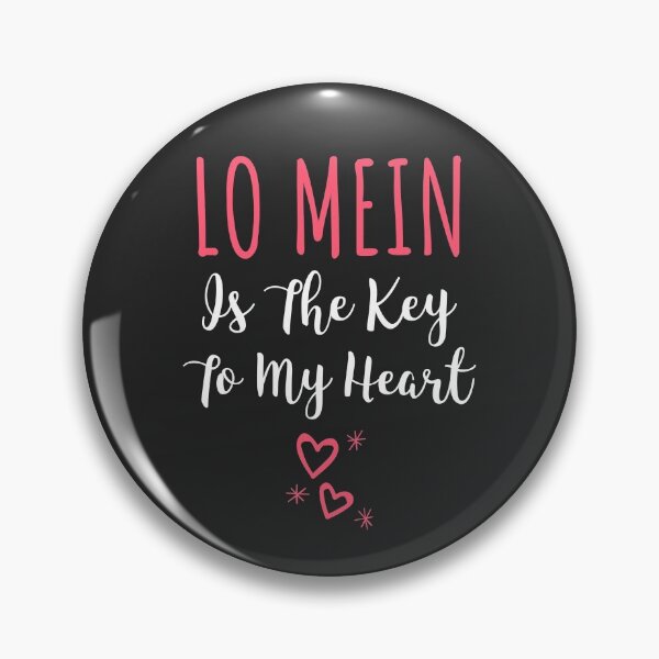 Item preview, Lo Mein Is The Key To My Heart Lo Mein Gift designed and sold by EricJP.