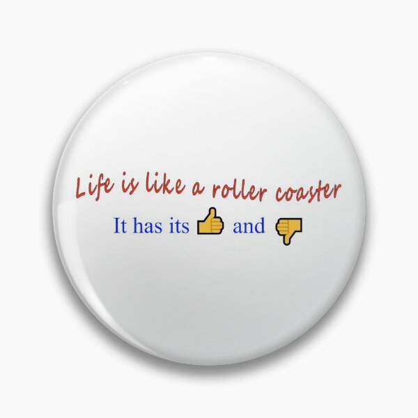 Item preview, Life Is Like A Roller Coaster, It Has Its Ups And Downs designed and sold by DTEH.