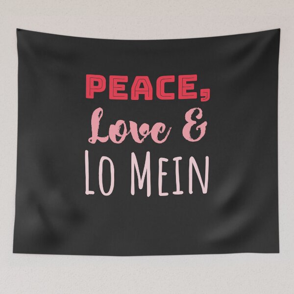 Item preview, Peace Love & Lo Mein Lo Mein Gift designed and sold by EricJP.