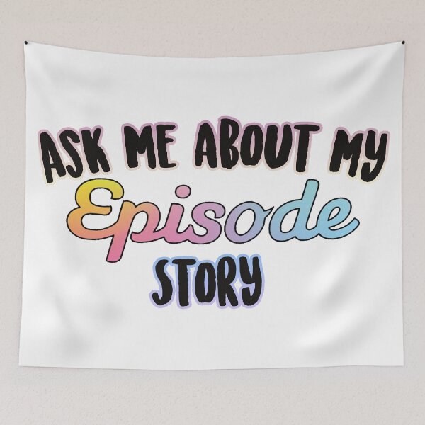 Item preview, ask me about my episode story designed and sold by norcalkara.
