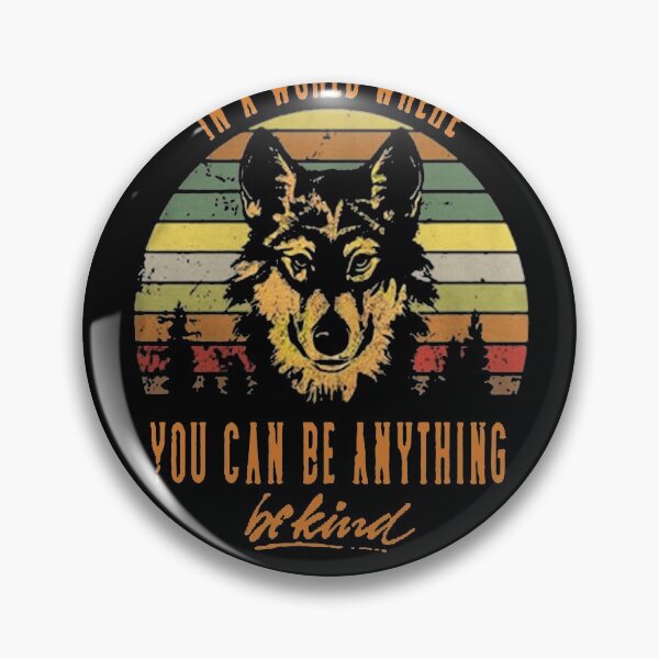 Item preview, Wolf in a world where you can be anything be kind shirt designed and sold by JaylanSchultzI.