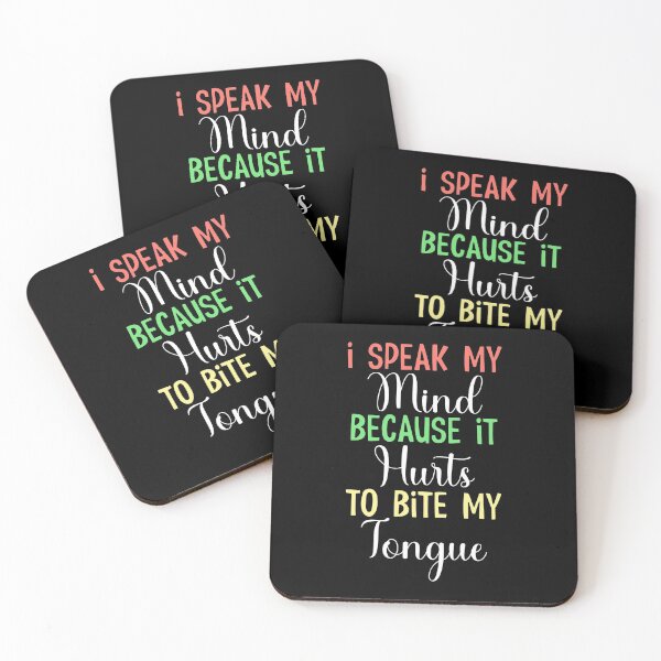 Item preview, I speak my mind because it hurts to bite my tongue Funny  designed and sold by KGN  CREATIVITY.