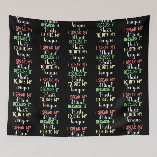 Item preview, I speak my mind because it hurts to bite my tongue Funny  designed and sold by KGN  CREATIVITY.