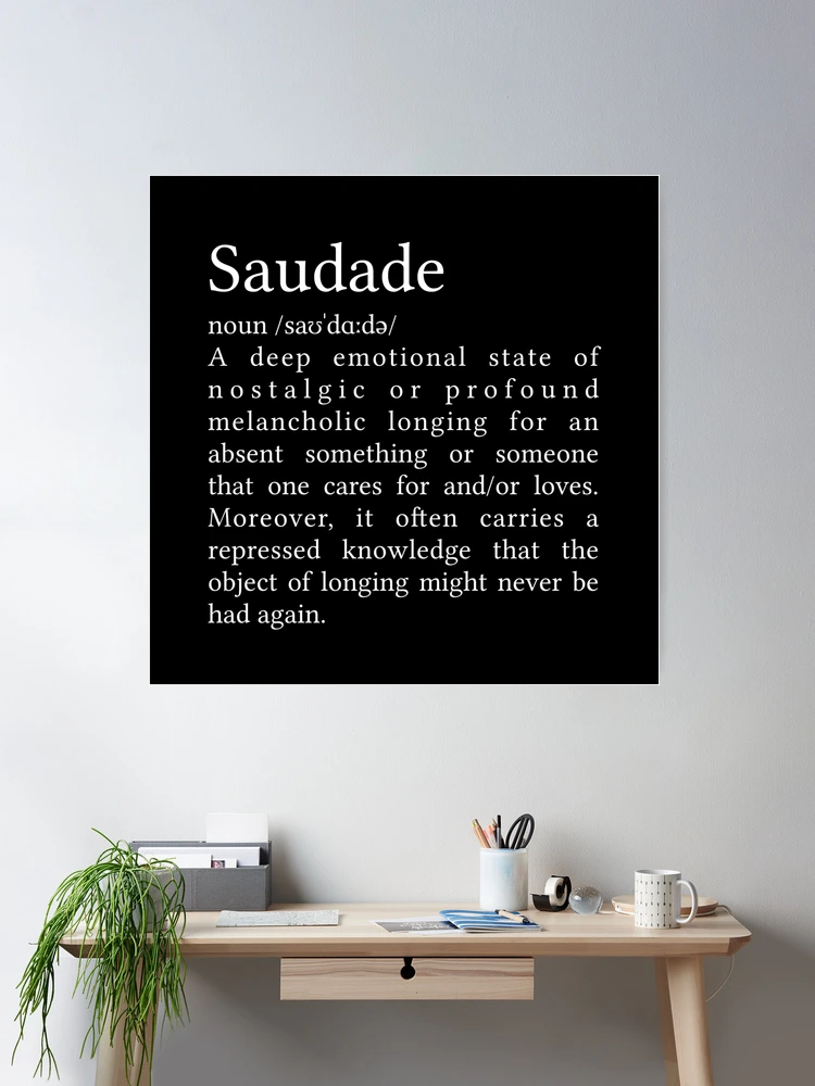  Saudade definition - Unframed art print poster or