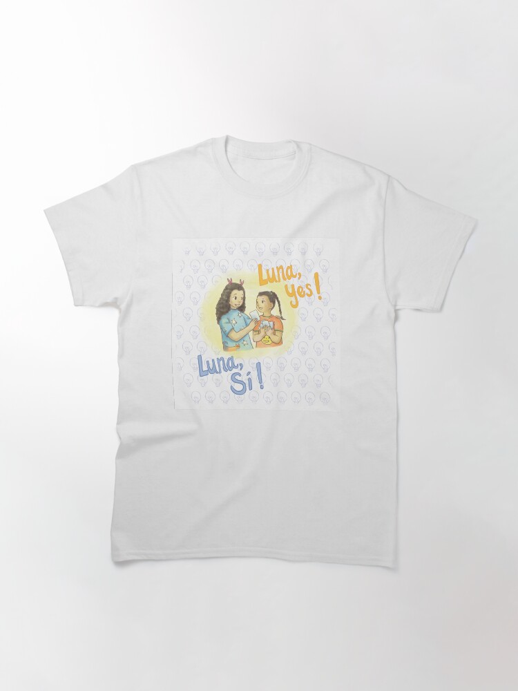Thumbnail 3 of 7, Classic T-Shirt, Luna, Yes!/Luna, ¡Sí! - Cover designed and sold by lunayeslunasi.