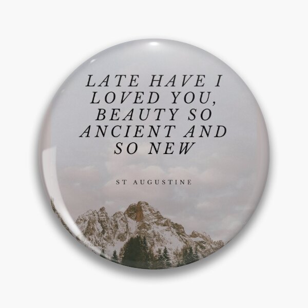 Item preview, Late Have I Loved You - Quote Augustine designed and sold by sskurian.