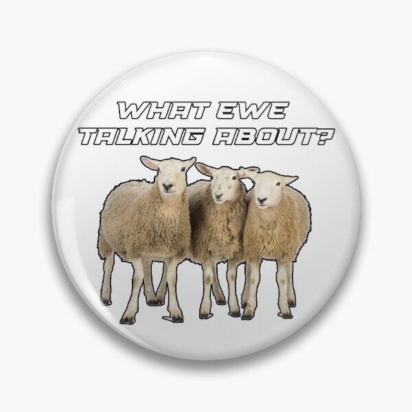 Item preview, What Ewe talking about? designed and sold by Heywood47.