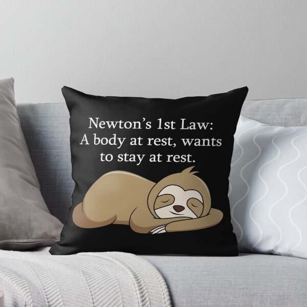 Item preview, Newton's First Law, Lazy Sloth designed and sold by LameToad.