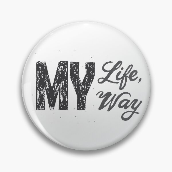 Item preview, Gray Textured Calligraphy Phrase My Life My Way designed and sold by CJAura by Claire Jane Johnson.